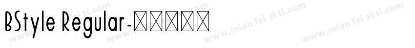 BStyle Regular字体转换